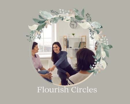Flourish Circles - Growing. Thriving. Becoming Resilient Together